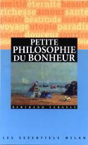 Petite philosophie du bonheur