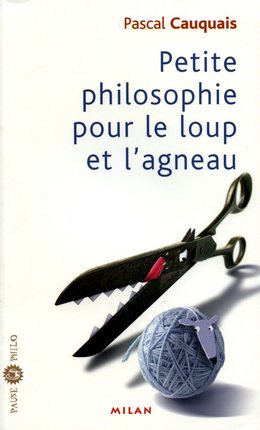 Petite philosophie pour le loup et l'agneau