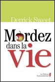 Mordez dans la vie